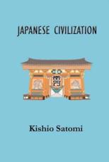 Japanese Civilization - Kishio Satomi (author)