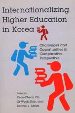 Internationalizing Higher Education in Korea - Yon-ch'on O (editor), Gi-Wook Shin (editor), Rennie Moon (editor), Walter H. Shorenstein Asia-Pacific Research Center (publisher)