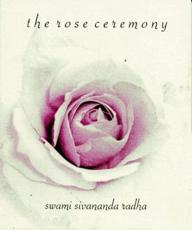 Rose Ceremony - 3rd Edition - Swami Sivananda Radha