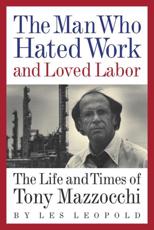 The Man Who Hated Work and Loved Labor