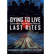 Dying to Live: Last Rites
