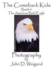The Comeback Kids, Book 4, The American Bald Eagle - Weigand, John D