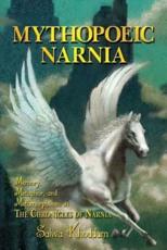 Mythopoeic Narnia: Memory, Metaphor, and Metamorphoses in The Chronicles of Narnia - Khoddam, Salwa