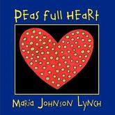 Peas full Heart - Lynch, Maria Johnson