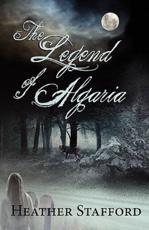 The Legend of Algaria - Stafford, Heather
