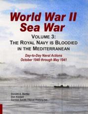 World War II Sea War, Volume 3: The Royal Navy is Bloodied in the Mediterranean - Bertke, Donald A
