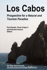 Los Cabos: Prospective for a Natural and Tourism Paradise - Ganster, Paul