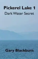 Pickerel Lake 1: Dark Water Secret