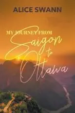 My Journey From Saigon to Ottawa