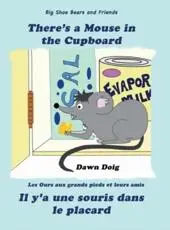 There's a Mouse in the Cupboard: A Big Shoe Bears and Friends Adventure