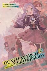 Death March to the Parallel World Rhapsody. Vol. 19 - Hiro Ainana