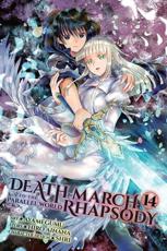 Death March to the Parallel World Rhapsody. 14 - Hiro Ainana (author), Ayamegumu (artist)