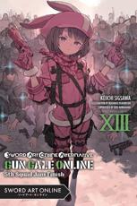Sword Art Online Alternative Gun Gale Online. 13 - Reki Kawahara (author), Kohaku Kuroboshi (illustrator)