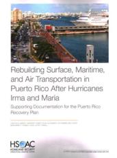 Rebuilding Surface, Maritime, and Air Transportation in Puerto Rico After Hurricanes Irma and Maria