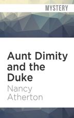 Aunt Dimity and the Duke - Nancy Atherton (author), Teri Clark Linden (narrator)