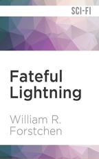 Fateful Lightning - William R Forstchen (author), Patrick G Lawlor (narrator)