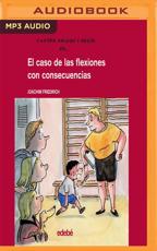 El Caso De Las Flexiones Con Consecuencias - Joachim Friedrich (author), Marc Gomez (read by)