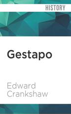 Gestapo - Edward Crankshaw (author), Nicholas Guy Smith (read by)
