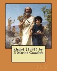 Khaled (1891) By - F Marion Crawford