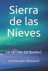 Sierra De Las Nieves - Escrita Por Almazul