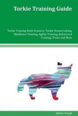 Torkie Training Guide Torkie Training Book Features