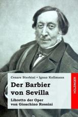 Der Barbier Von Sevilla - Cesare Sterbini (author), Ignaz Kollmann (translator), Gioachino Rossini (other)