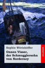 Onnen Visser, Der Schmugglersohn Von Norderney - Sophie Worishoffer