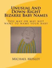Unusual And Down-Right Bizarre Baby Names