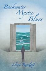 Backwater Mystic Blues - Lloyd Ratzlaff