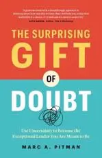 The Surprising Gift of Doubt