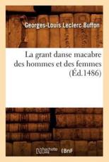 La grant danse macabre des hommes et des femmes (Ã‰d.1486) - SANS AUTEUR