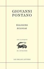 Eclogues - Eclogae - Giovanni Pontano (author), Helene Casanova-Robin (translator)