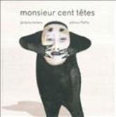 Monsieur Cent Tetes - Ghislaine Herbera