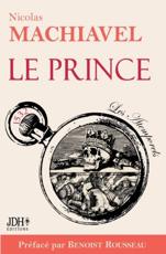 Le Prince:Texte intÃ©gral prÃ©facÃ© par l'historien Benoist Rousseau - Rousseau, Benoist