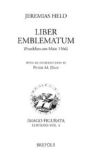 Jeremias Held. 'Liber Emblematum' (Frankfurt-Am-Main 1566) - Andrea Alciato, Jeremias Held, P M Daly