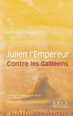 Contre Les Galileens - Julien L'Empereur (author), Angelo Giavatto (translator), Professor Robert Muller (translator)