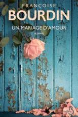 Un Mariage D'amour - N.Ã©d - - FranÃ§oise Bourdin