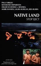 Native Land - Paul Virilio, Raymond Depardon, Fondation Cartier