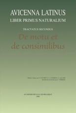 Avicenna Latinus. Liber Primus Naturalium. Tractatus Secundus. De Motu Et De Consimilibus - Van RietÂ S., Janssens J., AllardÂ A.,