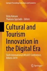 Cultural and Tourism Innovation in the Digital Era : Sixth International IACuDiT Conference, Athens 2019