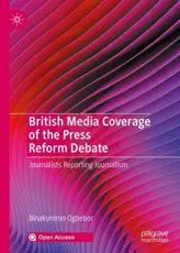 British Media Coverage of the Press Reform Debate : Journalists Reporting Journalism