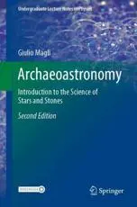 Archaeoastronomy : Introduction to the Science of Stars and Stones