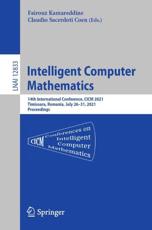 Intelligent Computer Mathematics : 14th International Conference, CICM 2021, Timisoara, Romania, July 26-31, 2021, Proceedings - Kamareddine, Fairouz