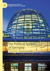 The Political System of Germany - Florian Grotz, Wolfgang Schroeder