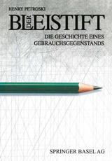 Der Bleistift : Die Geschichte Eines Gebrauchsgegenstands - Petroski, Henry
