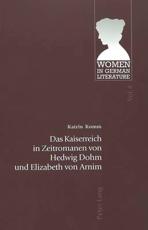 Das Kaiserreich in Zeitromanen Von Hedwig Dohm and Elizabeth Von Arnim - Katrin Komm