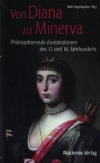 Von Diana Zu Minerva - Ruth Hagengruber (editor), Ana Rodrigues (contributions)