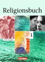Religionsbuch 1. Sekundarstufe I. Neubearbeitung. SchÃ¼lerbuch - Grunow, Cordula