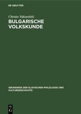 Bulgarische Volkskunde - Christo Vakarelski (author), Norbert Damerau (translator), K. Gutschmidt (translator), N. Reiter (translator)