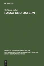 Passa und Ostern - Huber, Wolfgang